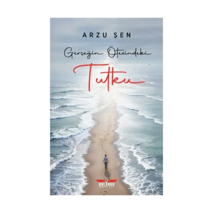 Gerçeğin Ötesindeki Tutku