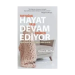 Tuttuğun Yasa Rağmen Hayat Devam Ediyor