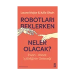 Robotları Beklerken Neler Olacak?