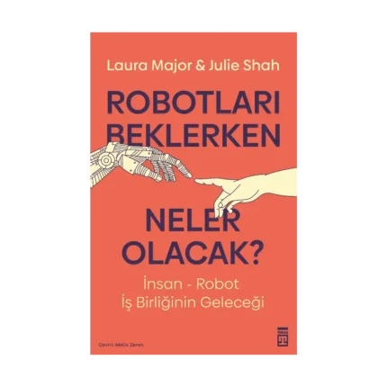 Robotları Beklerken Neler Olacak?