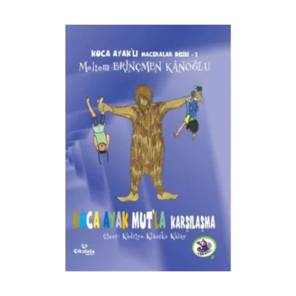 Koca Ayaklı Maceralar Dizisi 1 - Koca Ayak Mutla Karşılaşma