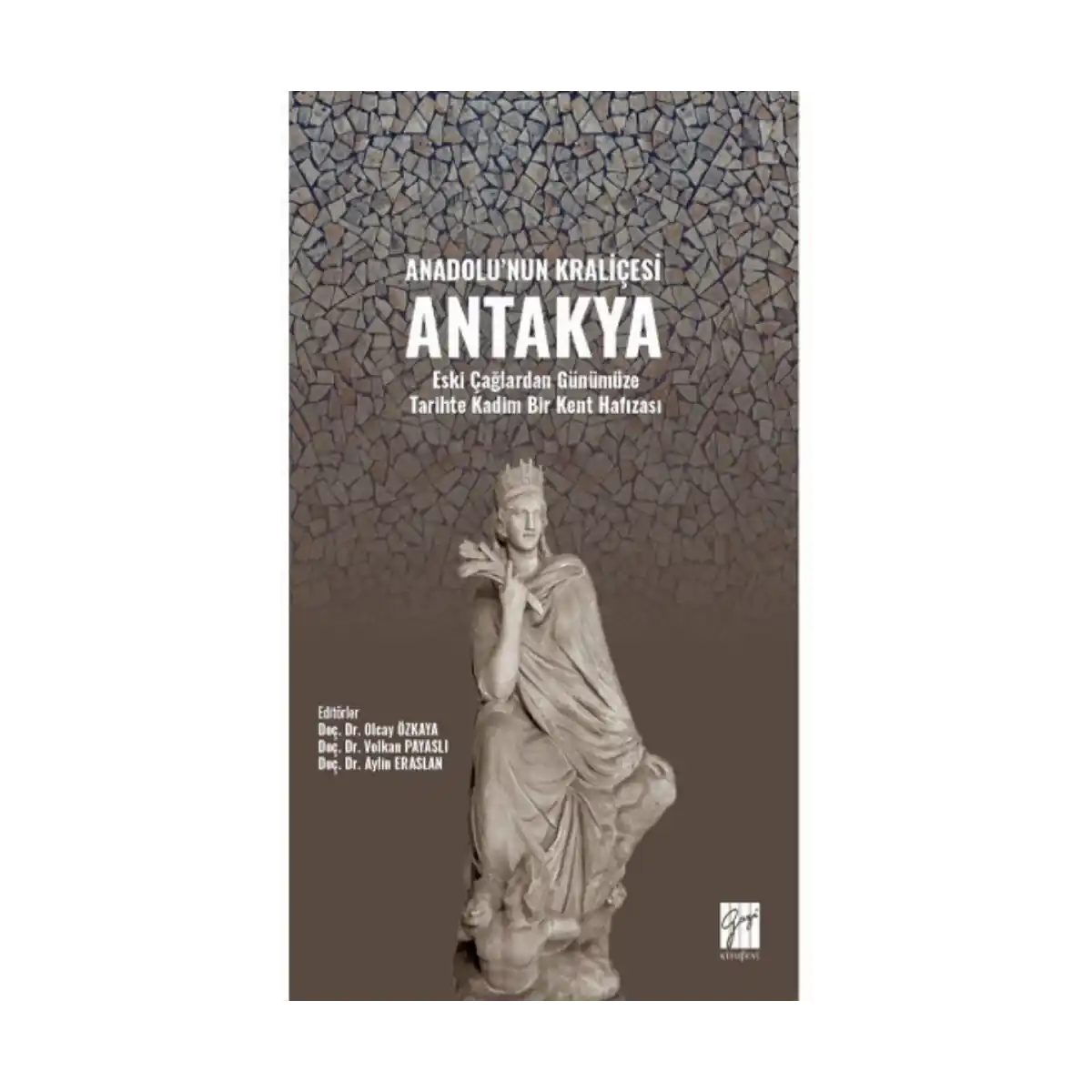 38d5d-anadolu-nun-kralicesi-antakya-1-1.webp Anadolu'nun Kraliçesi Antakya - Görsel 1