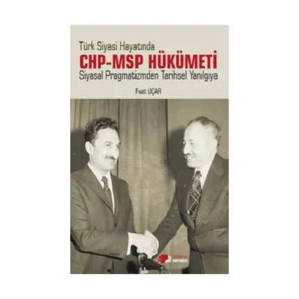 Türk Siyasi Hayatinda Chp-Msp Hükümeti