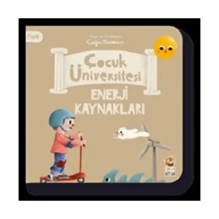 Çocuk Üniversitesi Fizik -Enerji Kaynakları