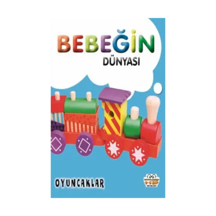 Bebeğin Dünyası - Oyuncaklar (Sıvama Cilt)