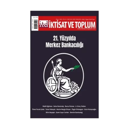 İktisat ve Toplum Dergisi 144. Sayı / 21. Yüzyılda Merkez Bankacılığı