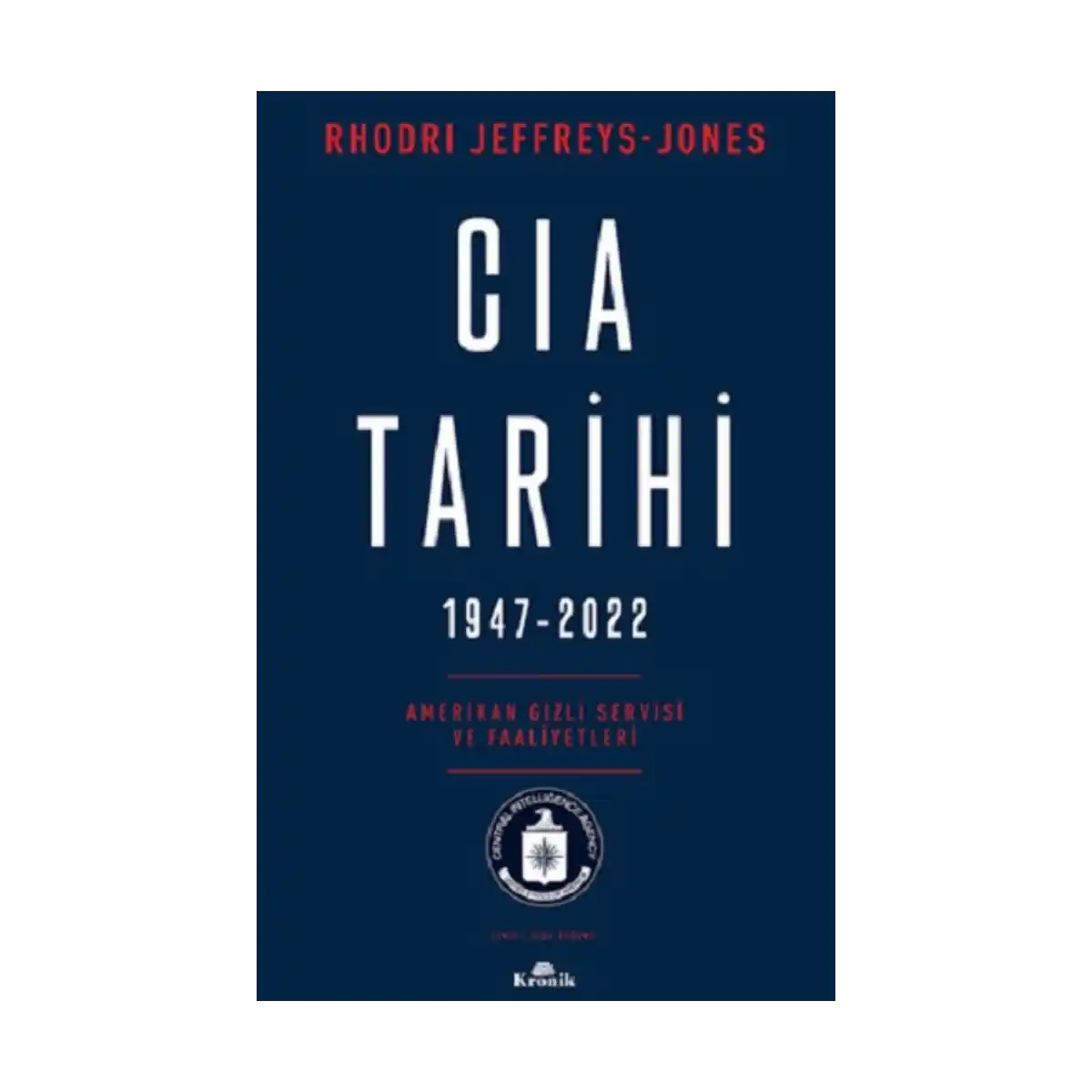 3a671-cia-tarihi-1947-2022-1-1.webp CIA Tarihi, 1947-2022 - Görsel 1