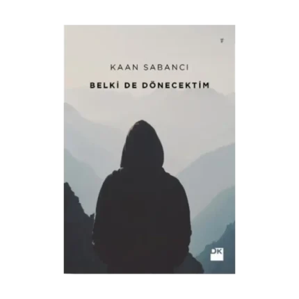 Belki de Dönecektim