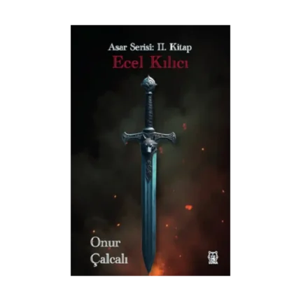 Ecel Kılıcı - Asar Serisi: 2. Kitap
