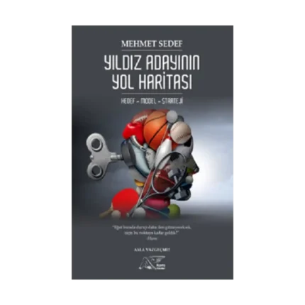 Yıldız Adayının Yol Haritası