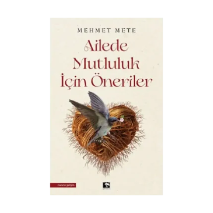 Ailede Mutluluk İçin Öneriler