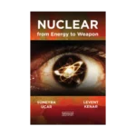 Enerjiden Silaha Nükleer - Nuclear From Energy to Weapon