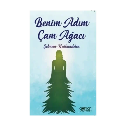 Benim Adım Çam Ağacı