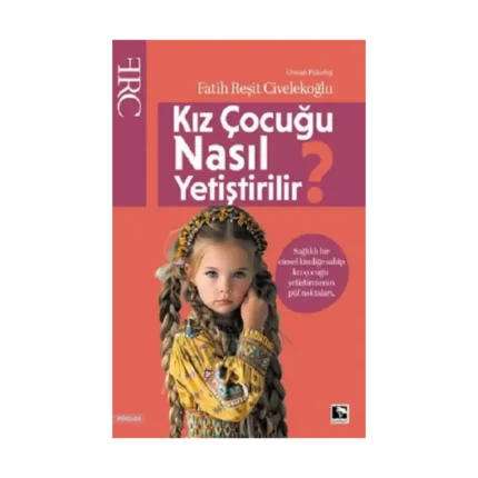 Kız Çocuğu Nasıl Yetiştirilir?