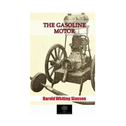 The Gasoline Motor