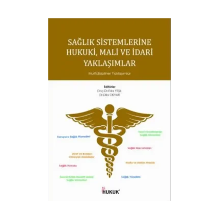 Sağlık Sistemlerine Hukuki, Mali ve İdari Yaklaşımlar