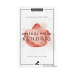 Selçukluların Öncü Veziri: Amîdülmülk Kündürî