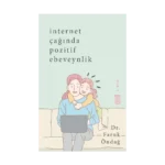 İnternet Çağında Pozitif Ebeveynlik