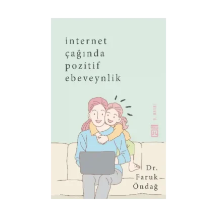 İnternet Çağında Pozitif Ebeveynlik