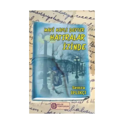 Mavi Kaplı Defter Hatıralar İzinde