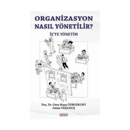 Organizasyon Nasıl Yönetili?