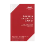 Öfkenin Şaşırtıcı Amacı