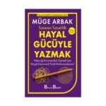 Yaratıcı Yazarlık: Hayal Gücüyle Yazmak