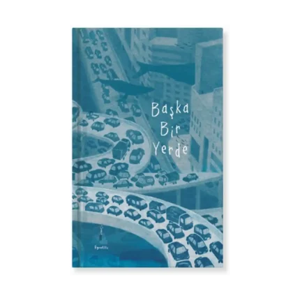 Başka Bir Yerde (Ciltli)