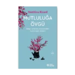 Mutluluğa Övgü
