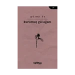 Kurumuş Gül Ağacı