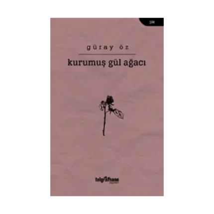 Kurumuş Gül Ağacı