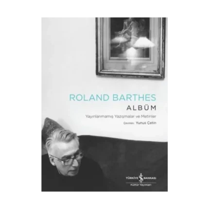 Albüm – Yayınlanmamış Yazışmalar ve Metinler