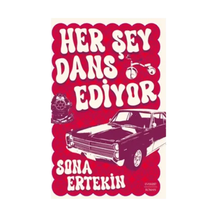 Her Şey Dans Ediyor