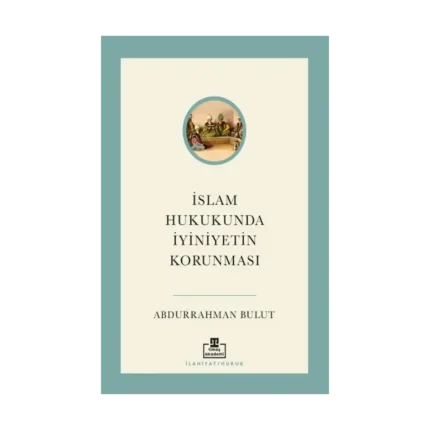 İslam Hukukunda İyiniyetin Korunması