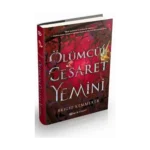 Ölümcül Cesaret Yemini (Ciltli)