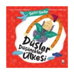 Şekilsiz Şekiller- Düşler Düşünceler Ülkesi