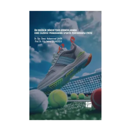 Ön Ergenlik Dönemi Tenis Oyuncularında Core Egzersiz Programının Sportif Performansa Etkisi