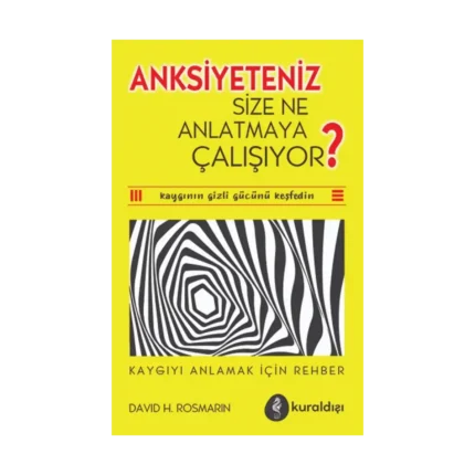 Anksiyeteniz Size Ne Anlatmaya Çalışıyor?