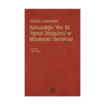 Kamusallığın Yeni Bir Yapısal Dönüşümü ve Müzakereci Demokrasi