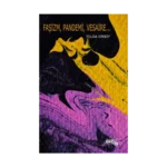 Faşizm, Pandemi, Vesaire…