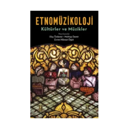 Etnomüzikoloji: Kültürler ve Müzikler