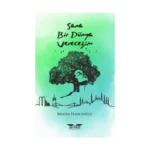 Sana Bir Dünya Vereceğim