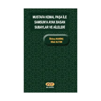 Mustafa Kemal Paşa ile Samsun’a Ayak Basan Subaylar ve Aileleri