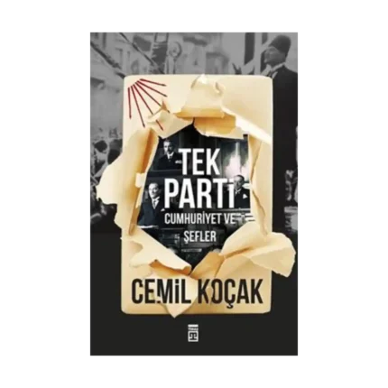 Tek Parti - Cumhuriyet ve Şefler