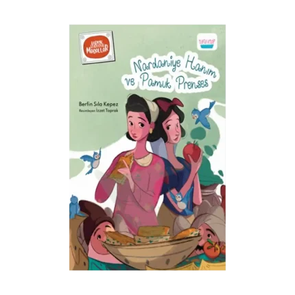Nardaniye Hanım ve Pamuk Prenses