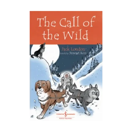 The Call Of The Wild - Children’s Classic
