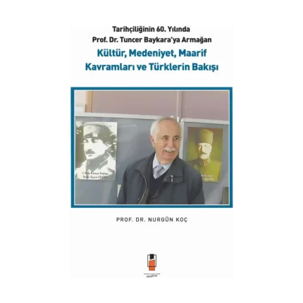 Kültür, Medeniyet, Maarif Kavramları ve Türklerin Bakışı
