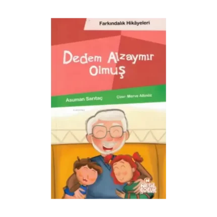 Dedem Alzaymır Olmuş (Farkındalık Hikayeleri)
