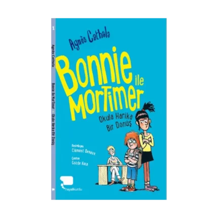 Bonnie ile Mortimer Okula Harika Bir Dönüş