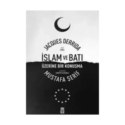 İslam ve Batı Üzerine Bir Konuşma